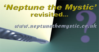 Philip Goddard's early>‘Neptune the Mystic’ site revisited — www.neptunethemystic.co.uk
